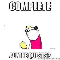 COMPLETE ALL THE QUESTS?